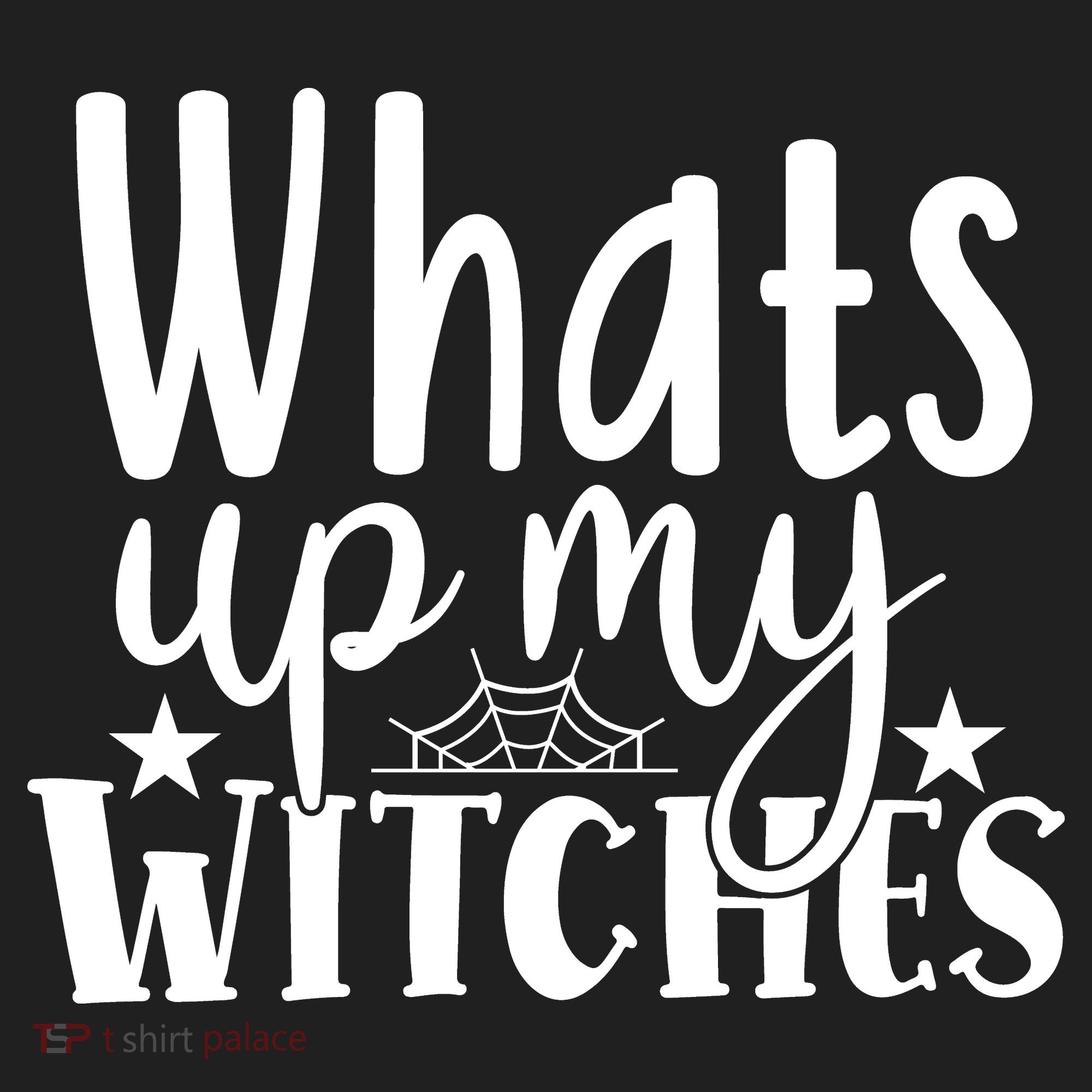 Whats Up My Witches Halloween Quote Hat