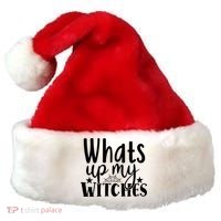 Whats Up My Witches Halloween Quote Santa Hat thumb 0