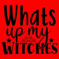 Whats Up My Witches Halloween Quote Santa Hat thumb 1