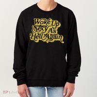 Woke Up Sexy As Hell Again! Funny Retro 60s Vibe Women's Sweatshirt thumb 0