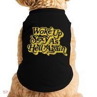 Woke Up Sexy As Hell Again! Funny Retro 60s Vibe Doggie Tank thumb 0