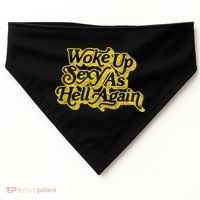 Woke Up Sexy As Hell Again! Funny Retro 60s Vibe USA-Made Doggie Bandana thumb 0