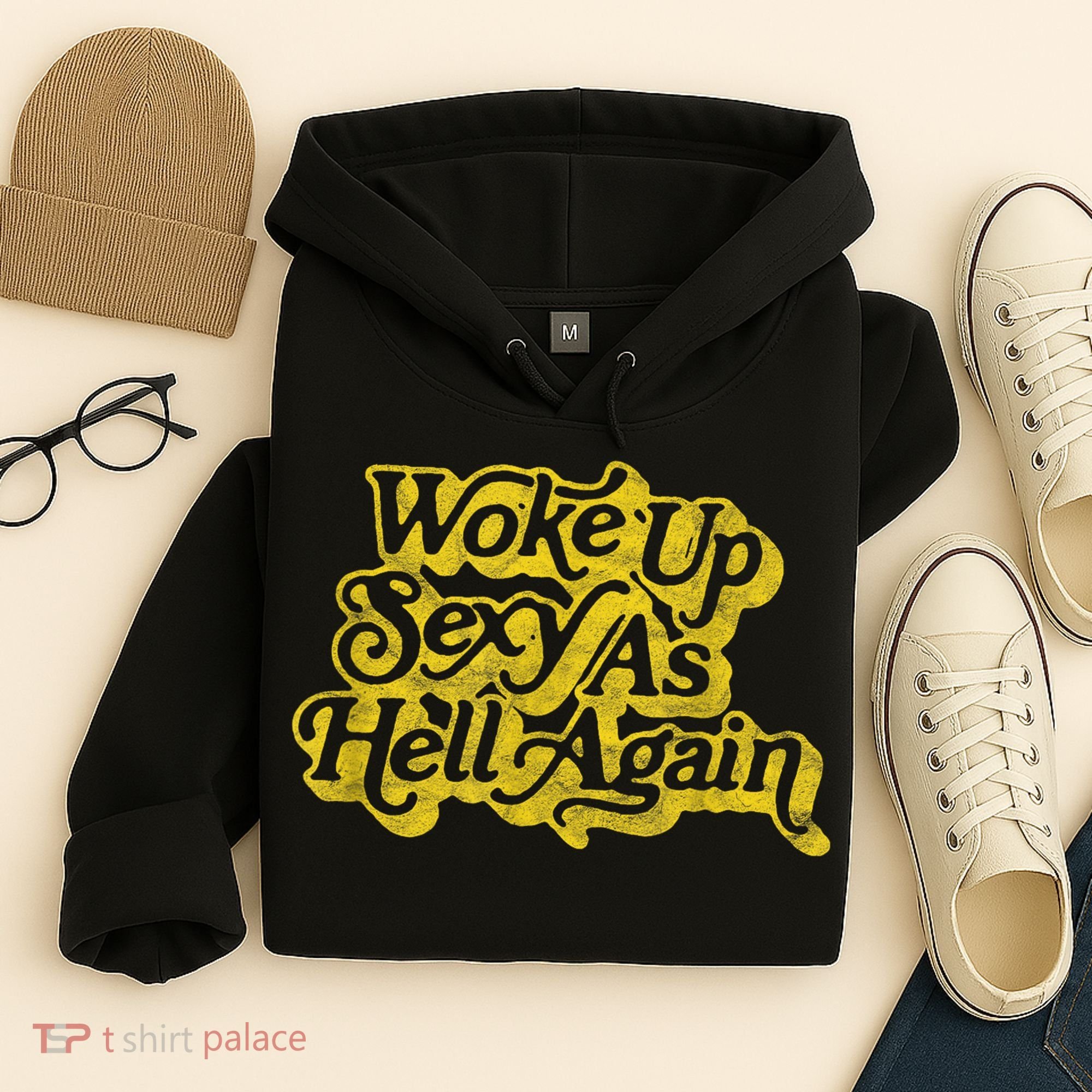 Woke Up Sexy As Hell Again! Funny Retro 60s Vibe Hoodie