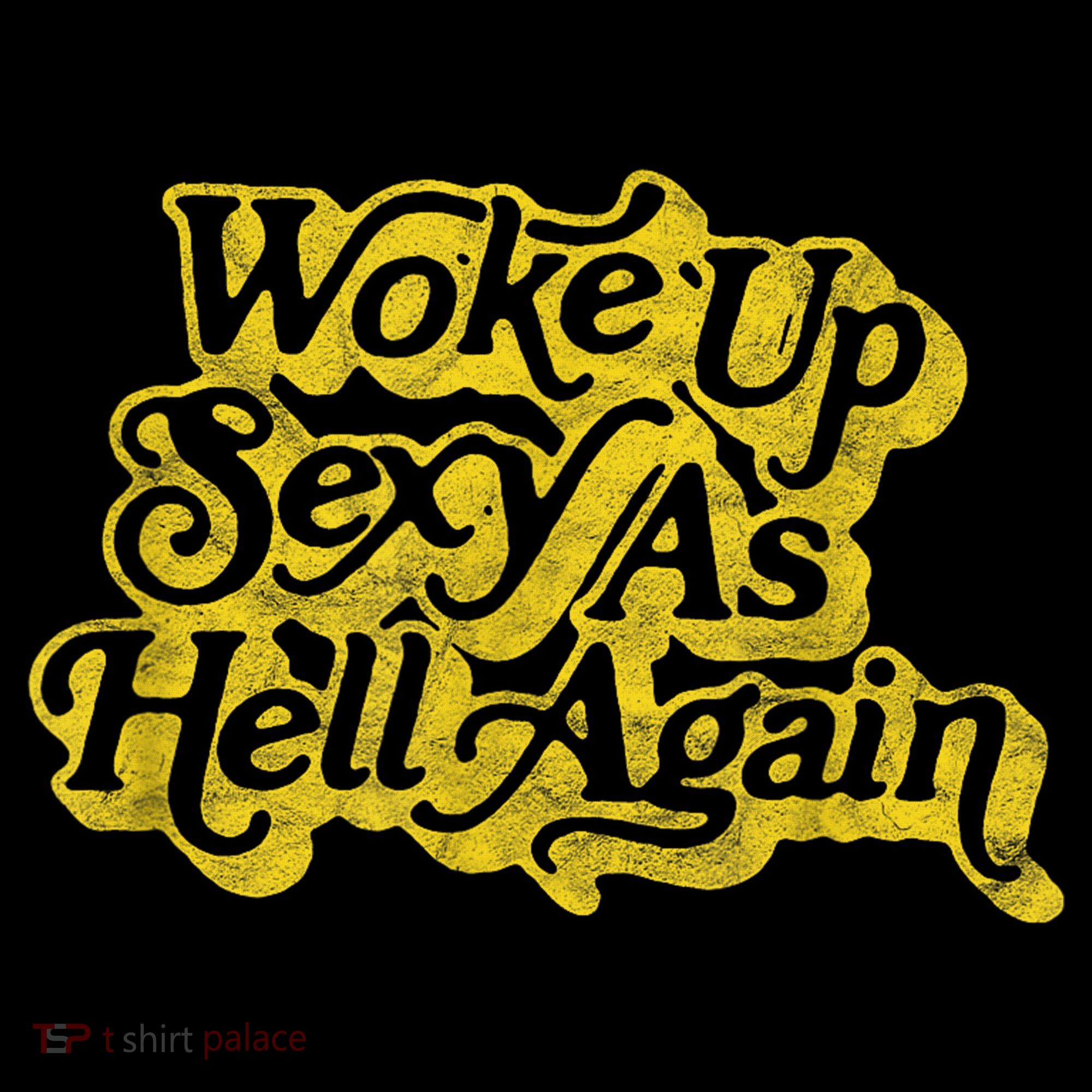 Woke Up Sexy As Hell Again! Funny Retro 60s Vibe Coffee Mug