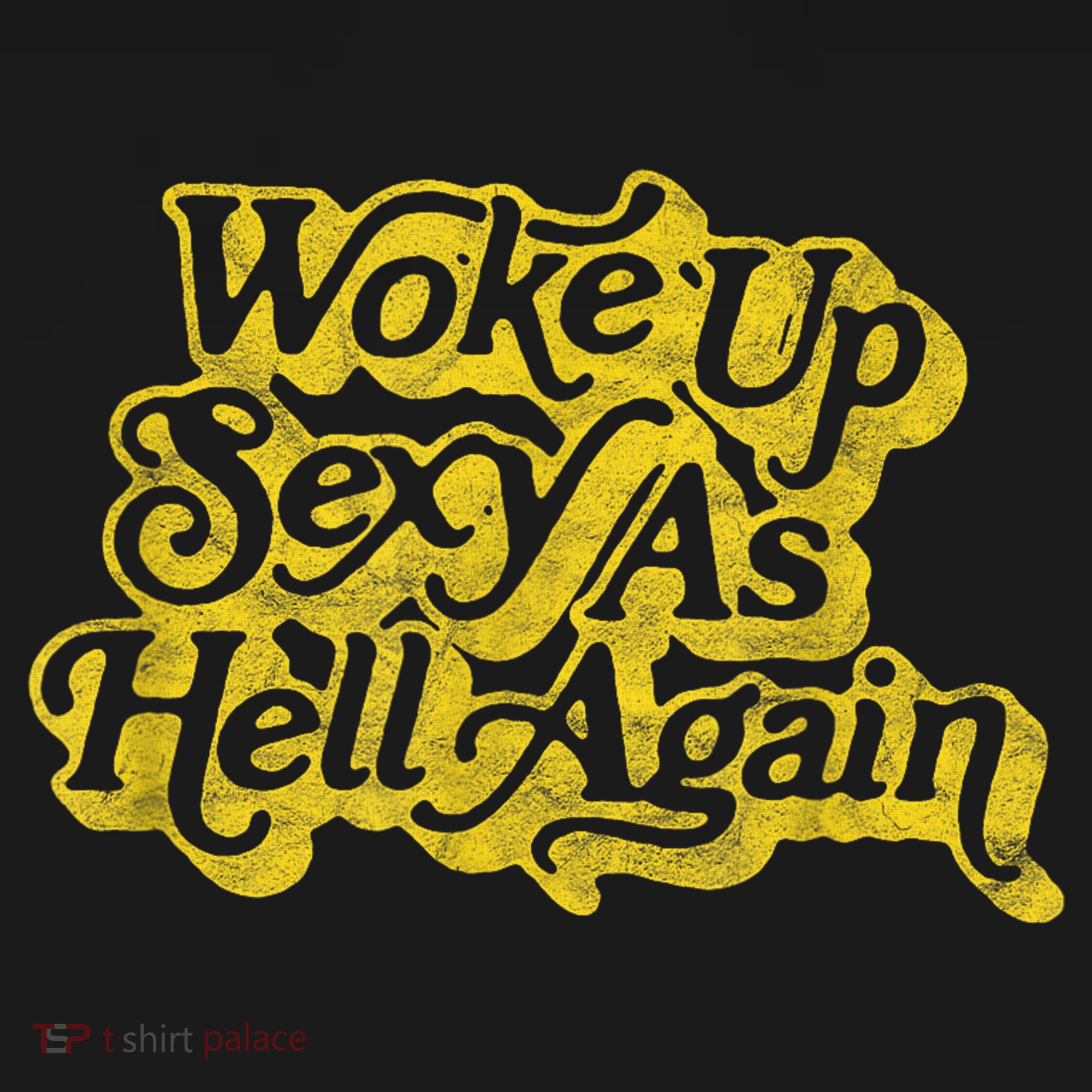Woke Up Sexy As Hell Again! Funny Retro 60s Vibe Women's Tank Top