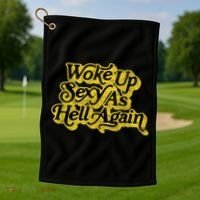Woke Up Sexy As Hell Again! Funny Retro 60s Vibe Golf Towel thumb 1