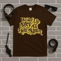 Woke Up Sexy As Hell Again! Funny Retro 60s Vibe T-Shirt thumb 5