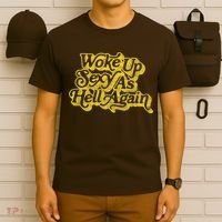 Woke Up Sexy As Hell Again! Funny Retro 60s Vibe T-Shirt thumb 6