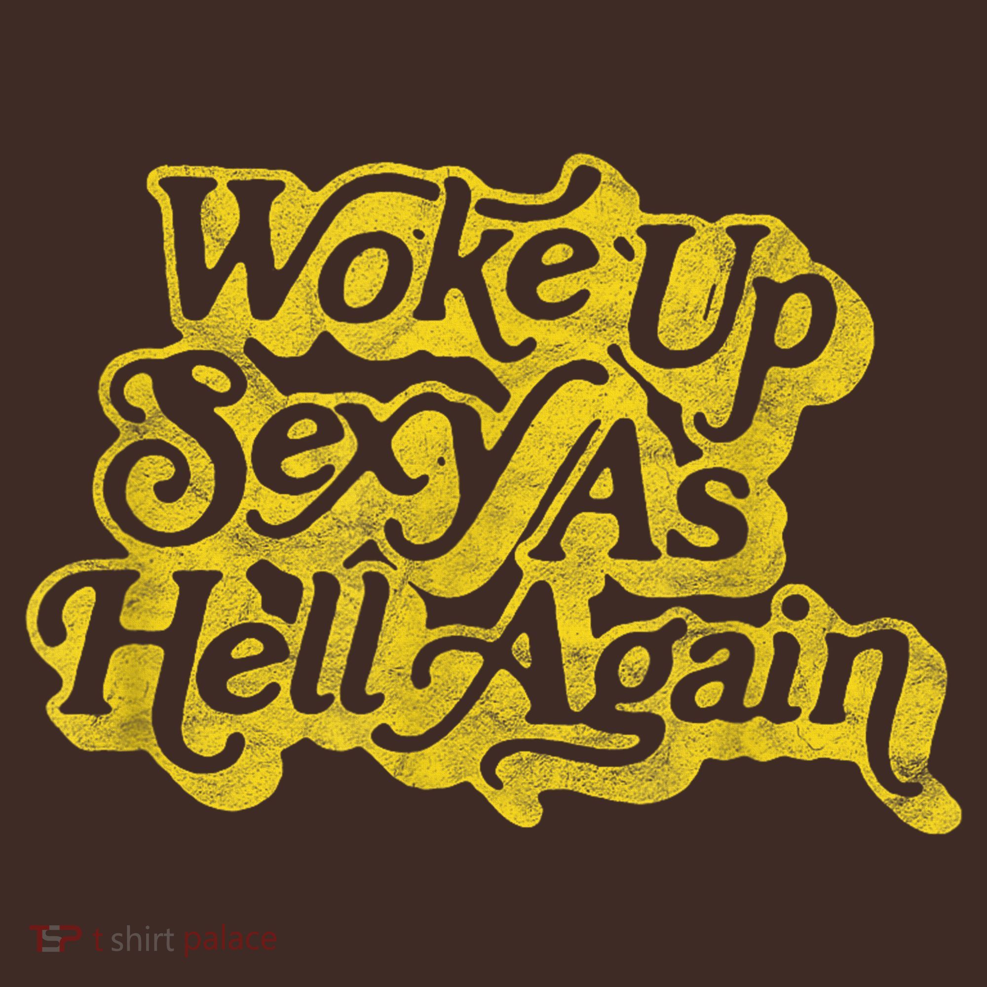 Woke Up Sexy As Hell Again! Funny Retro 60s Vibe Mousepad