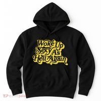 Woke Up Sexy As Hell Again! Retro 60s Vibe Hoodie thumb 0
