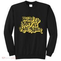 Woke Up Sexy As Hell Again! Retro 60s Vibe Sweatshirt thumb 0