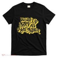 Woke Up Sexy As Hell Again! Retro 60s Vibe T-Shirt thumb 0