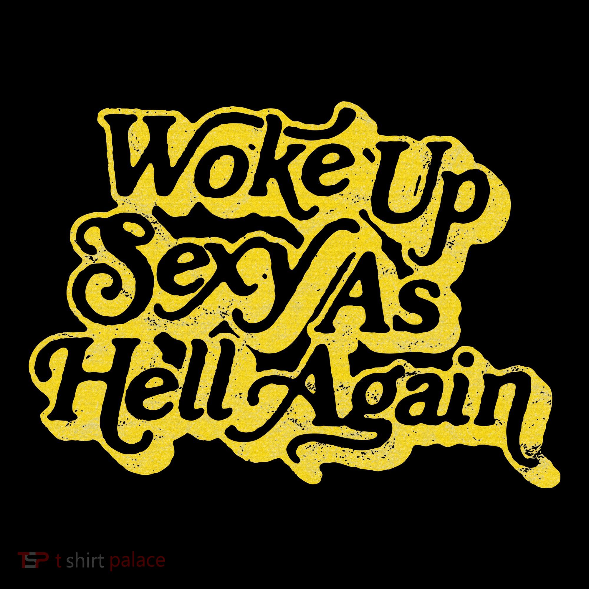 Woke Up Sexy As Hell Again! Retro 60s Vibe Women's Hoodie