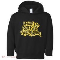 Woke Up Sexy As Hell Again! Retro 60s Vibe Toddler Hoodie thumb 0