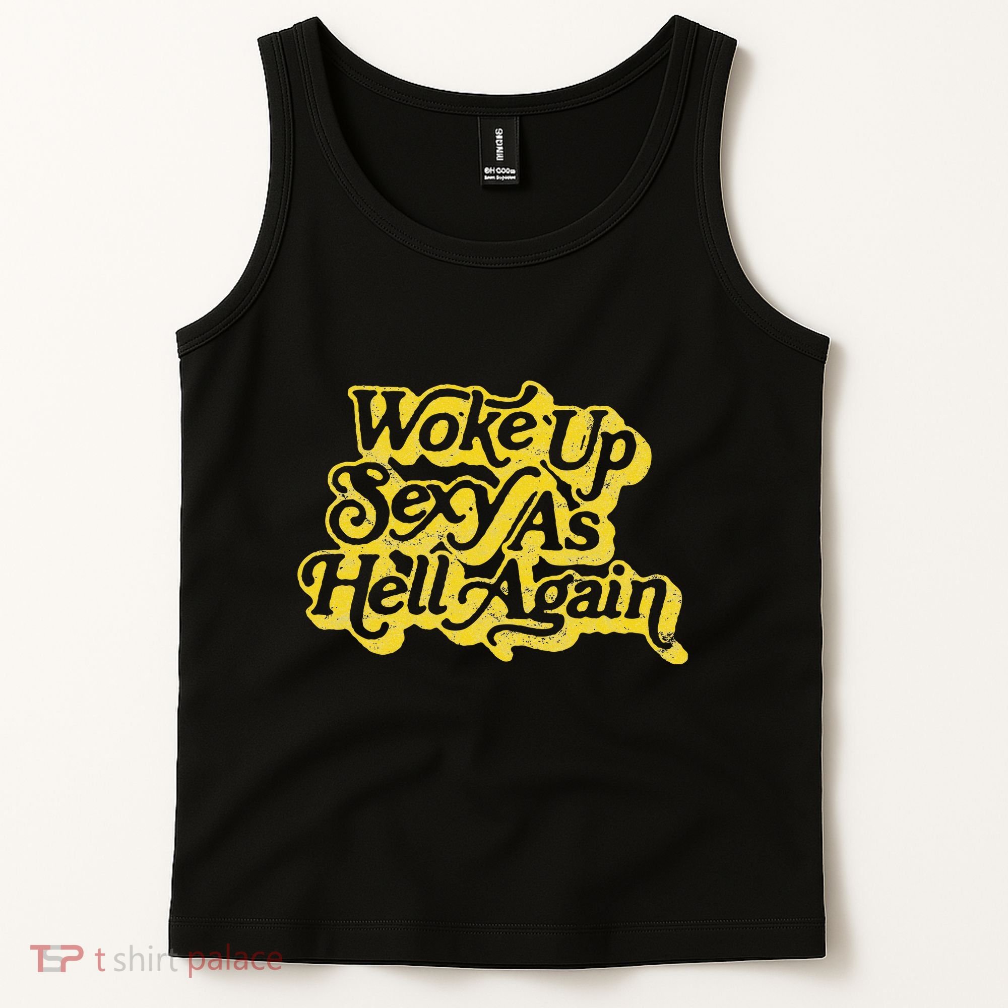 Woke Up Sexy As Hell Again! Retro 60s Vibe Tank Top