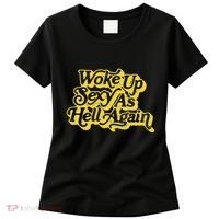 Woke Up Sexy As Hell Again! Retro 60s Vibe Women's T-Shirt thumb 0