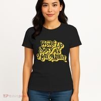 Woke Up Sexy As Hell Again! Retro 60s Vibe Women's T-Shirt thumb 4