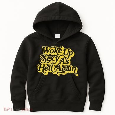 Woke Up Sexy As Hell Again! Retro 60s Vibe Kids Hoodie