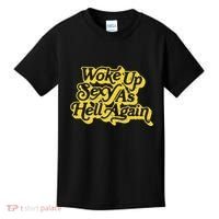 Woke Up Sexy As Hell Again! Retro 60s Vibe Kids T-Shirt thumb 0