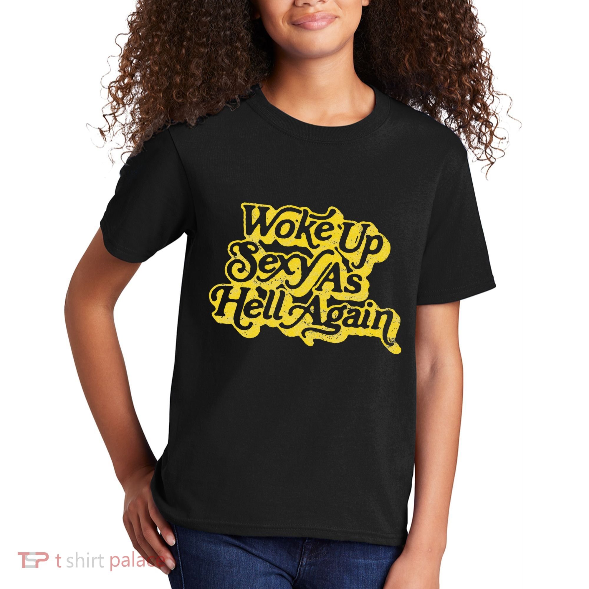 Woke Up Sexy As Hell Again! Retro 60s Vibe Kids T-Shirt