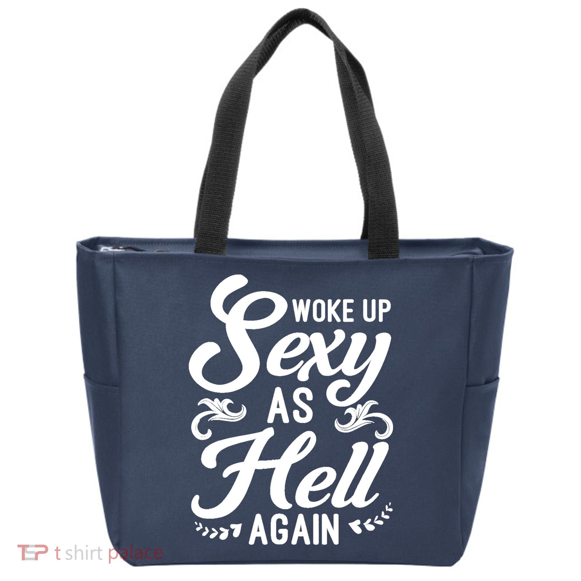 Woke Up Sexy As Hell Again Funny Sarcastic Quotes Humor Idea Tote Bag