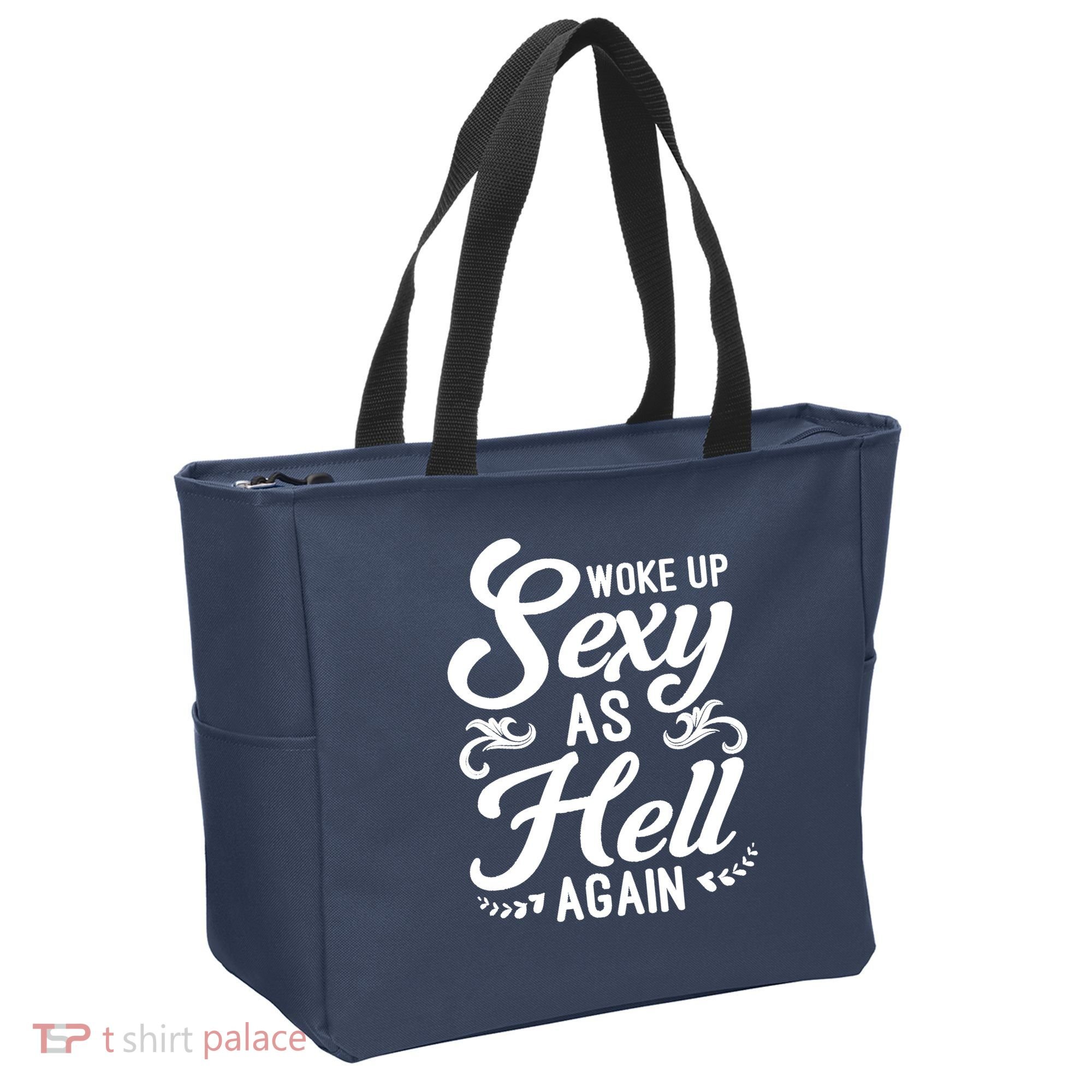 Woke Up Sexy As Hell Again Funny Sarcastic Quotes Humor Idea Tote Bag