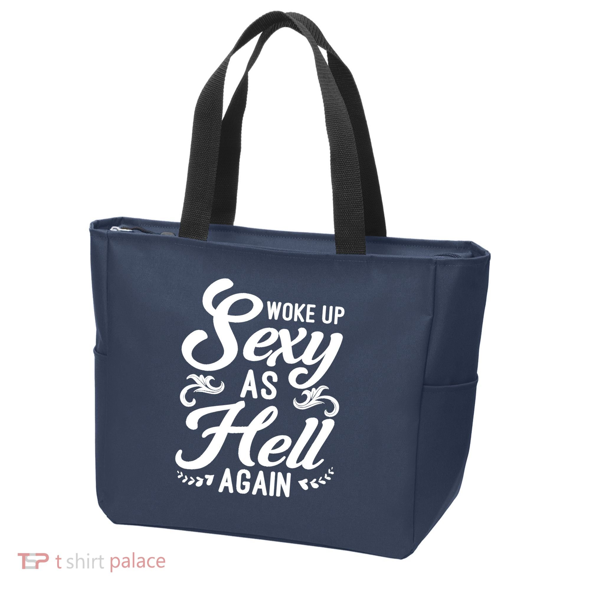 Woke Up Sexy As Hell Again Funny Sarcastic Quotes Humor Idea Tote Bag