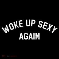 Woke Up Sexy Again Funny Humorous Saying Women's Hoodie thumb 2