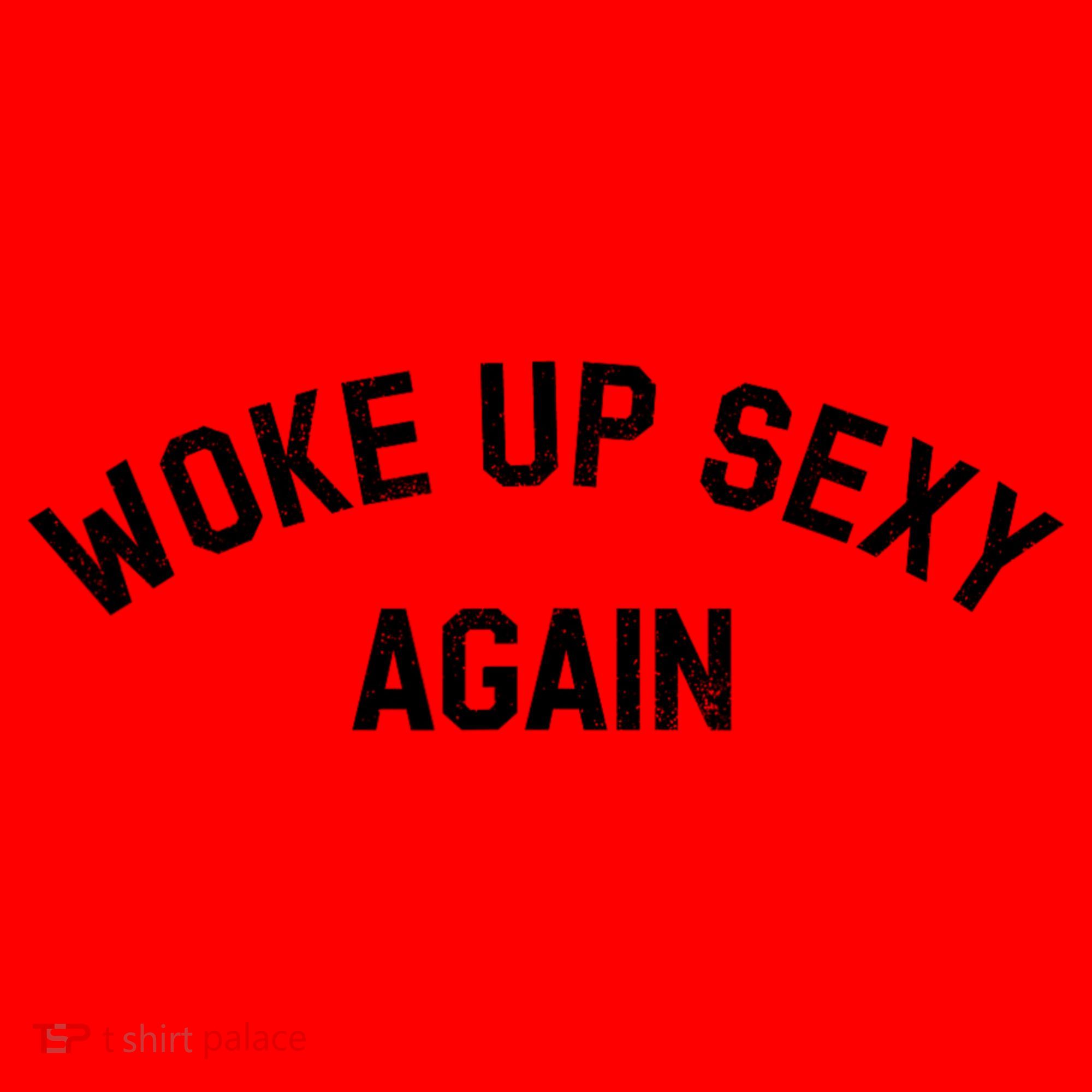 Woke Up Sexy Again Funny Humorous Saying Santa Hat