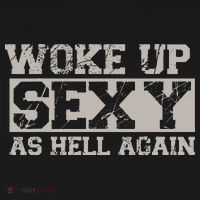 Woke Up Sexy As Hell Again Attractive Hot Long Sleeve Shirt thumb 2