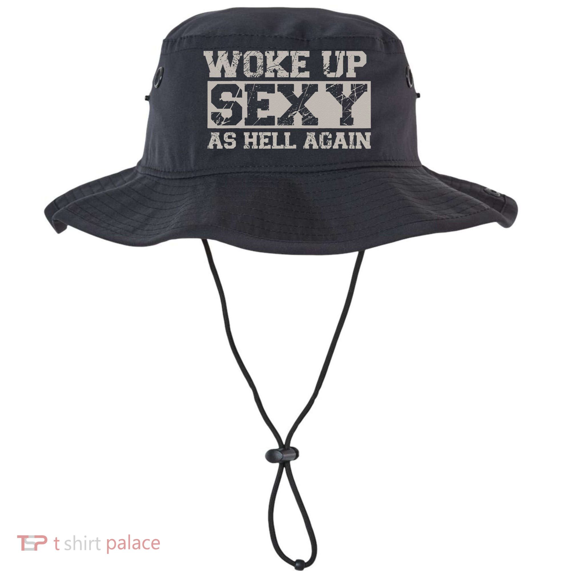 Woke Up Sexy As Hell Again Attractive Hot Bucket Hat