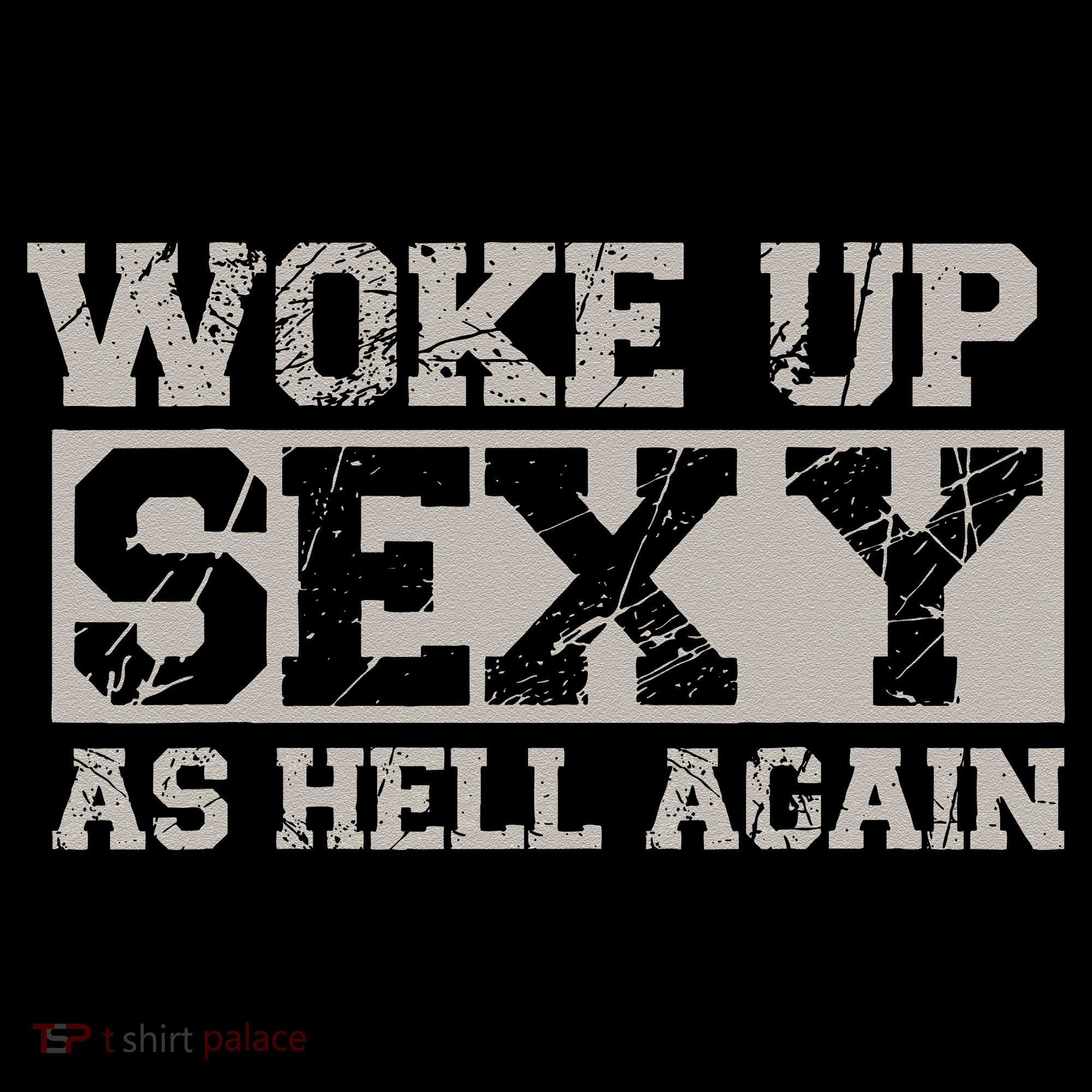 Woke Up Sexy As Hell Again Attractive Hot Women's Tank Top