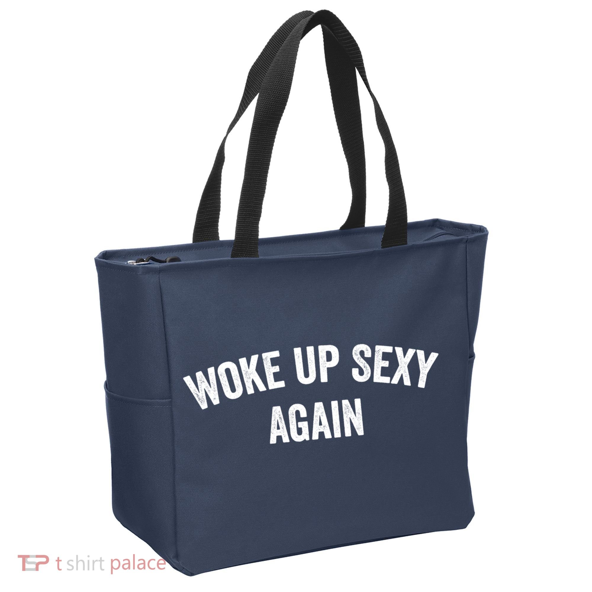 Woke Up Sexy Again | Funny Humorous Saying Tote Bag