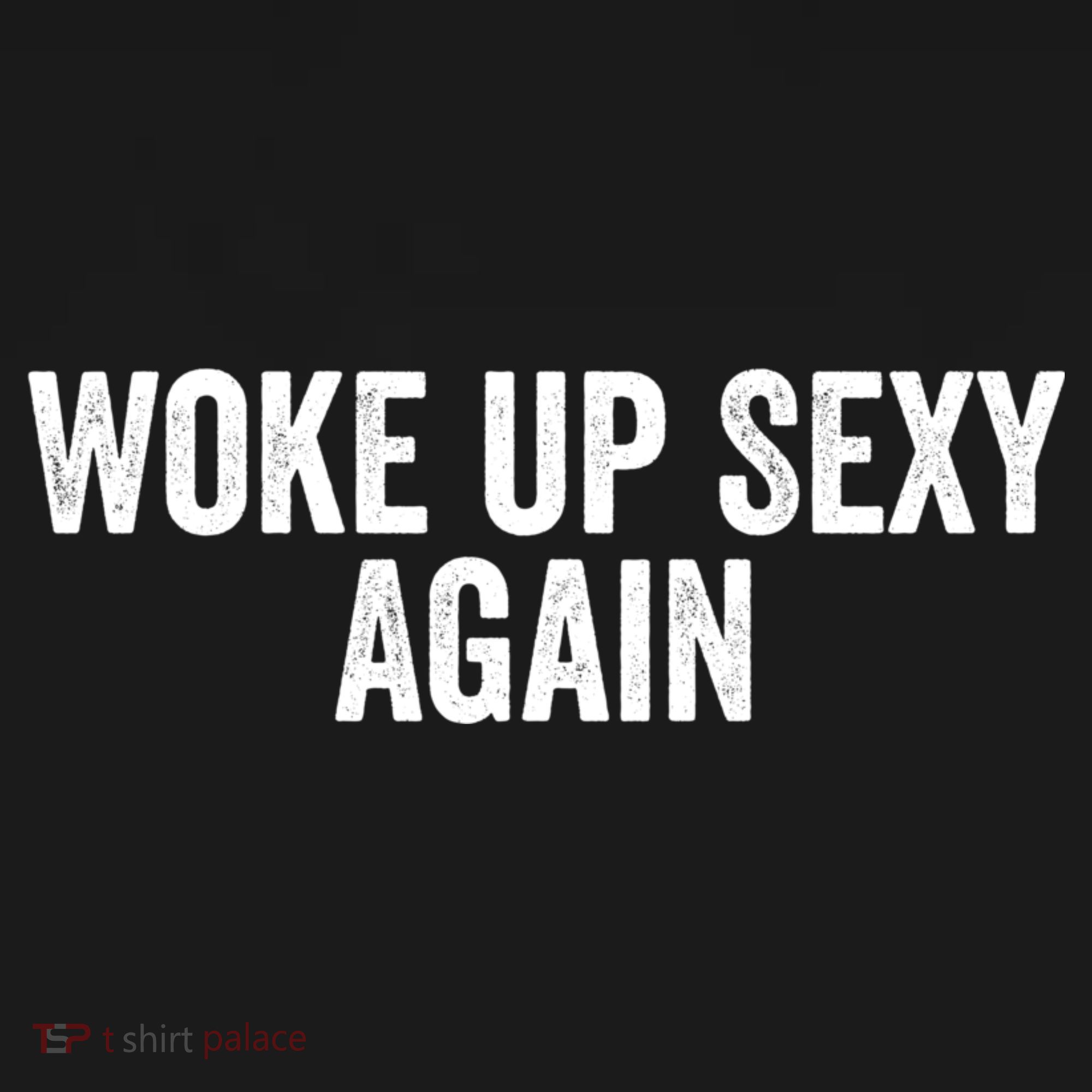 Woke Up Sexy Again | Funny Humorous Saying Women's Hoodie