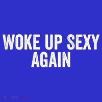 Woke Up Sexy Again | Funny Humorous Saying Visor thumb 3