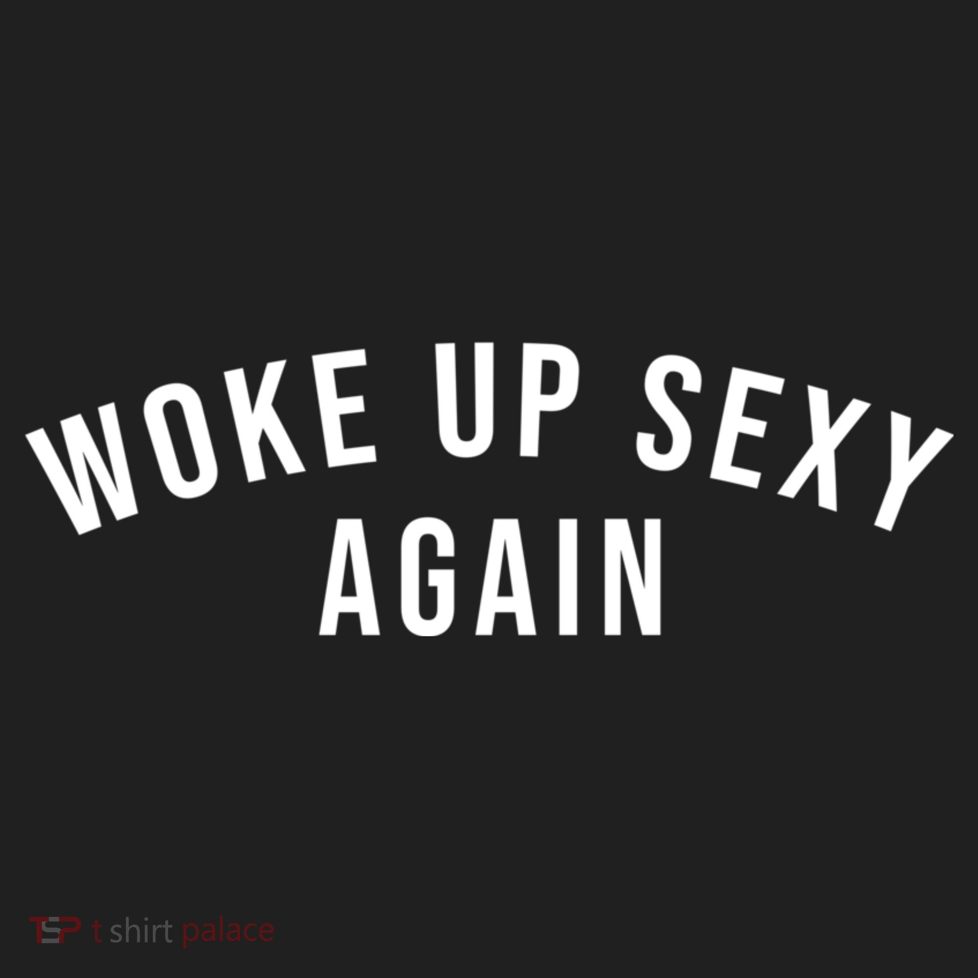 Woke Up Sexy Again | Funny Humorous Saying Comfort Colors Heavyweight Long Sleeve T-Shirt