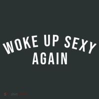 Woke Up Sexy Again | Funny Humorous Saying Coaster thumb 2