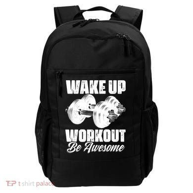Wake Up Workout Be Awesome Exercise Fitness Workout Gift Backpack
