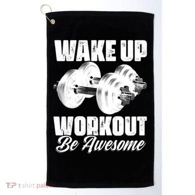 Wake Up Workout Be Awesome Exercise Fitness Workout Gift Golf Towel