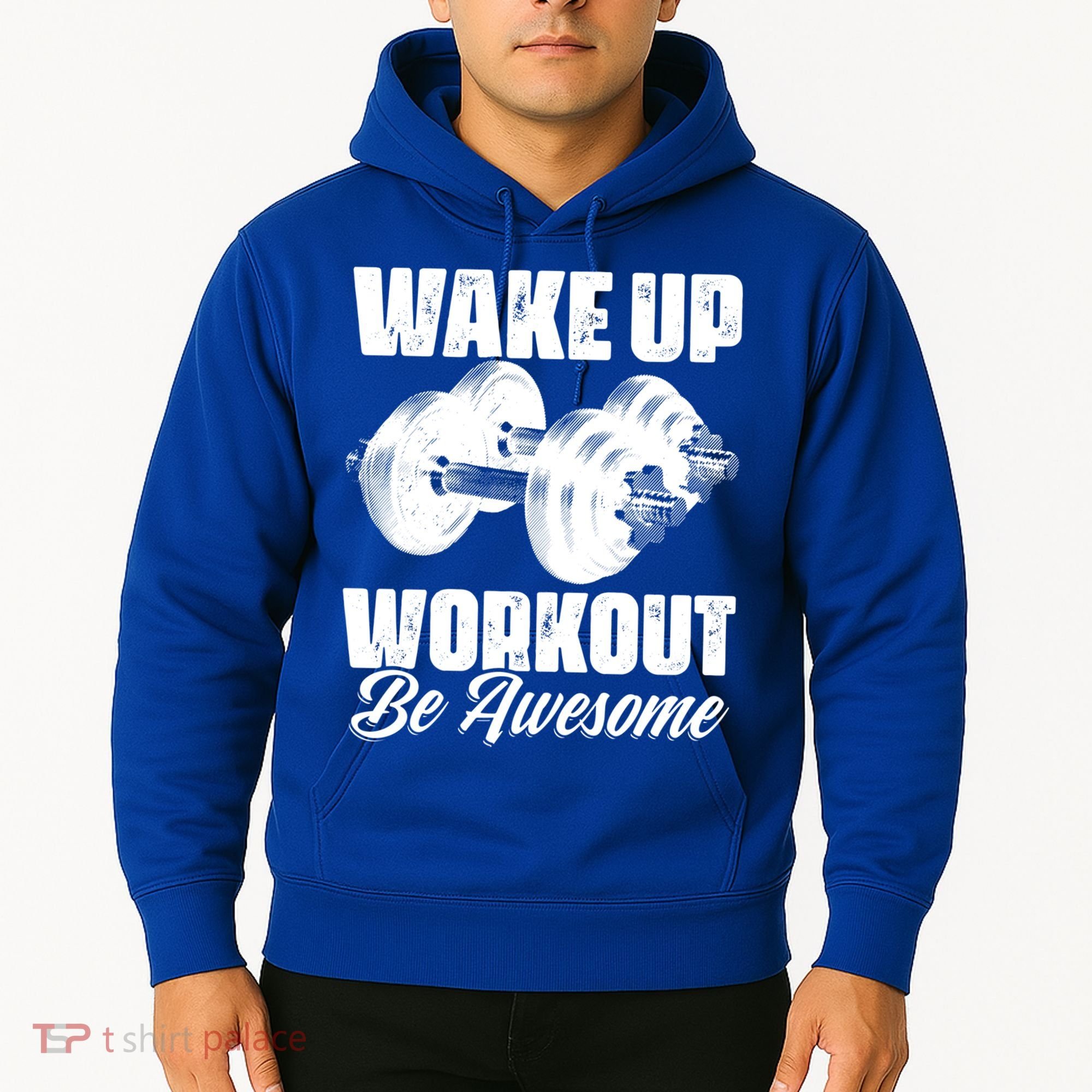 Wake Up Workout Be Awesome Exercise Fitness Workout Gift Hoodie