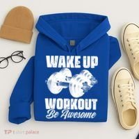 Wake Up Workout Be Awesome Exercise Fitness Workout Gift Hoodie thumb 4