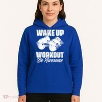 Wake Up Workout Be Awesome Exercise Fitness Workout Gift Hoodie thumb 5