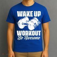 Wake Up Workout Be Awesome Exercise Fitness Workout Gift T-Shirt thumb 3