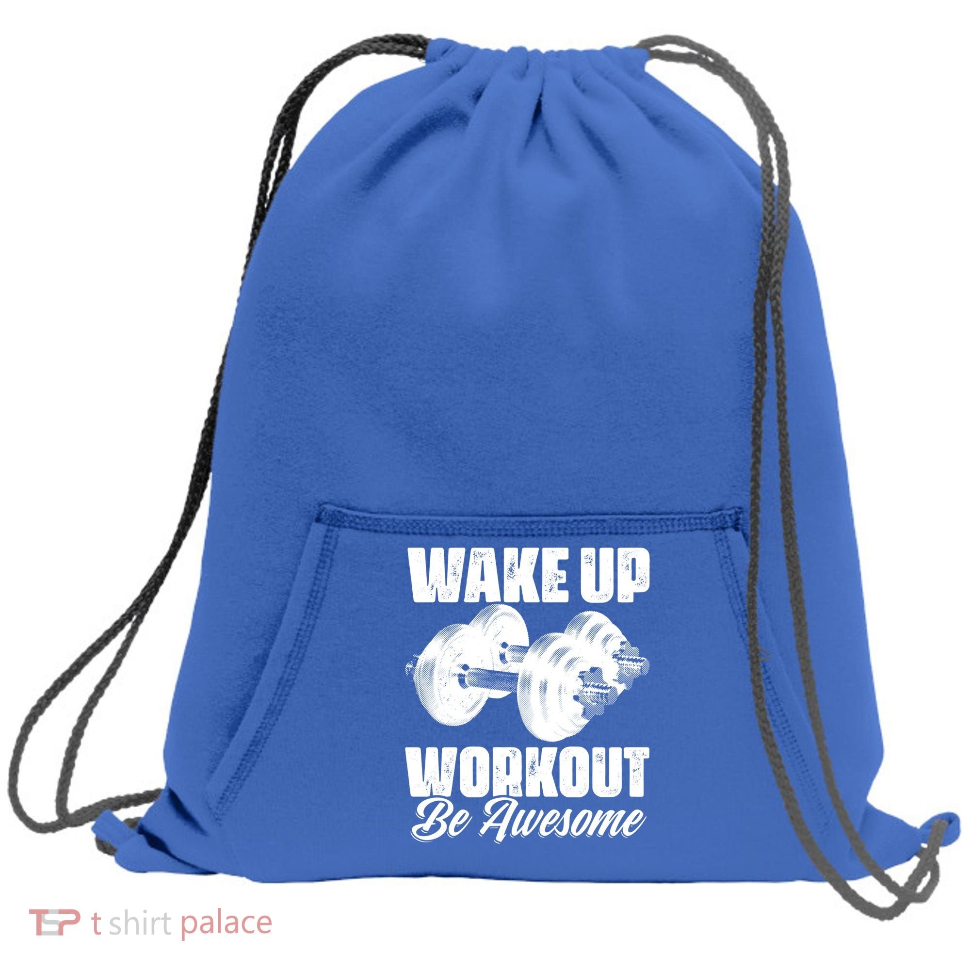 Wake Up Workout Be Awesome Exercise Fitness Workout Gift Sweatshirt Cinch Pack Bag