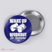 Wake Up Workout Be Awesome Exercise Fitness Workout Gift Button thumb 0