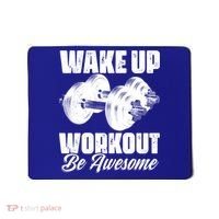 Wake Up Workout Be Awesome Exercise Fitness Workout Gift Mousepad thumb 0