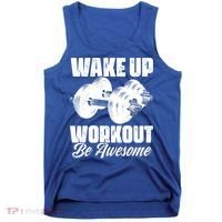Wake Up Workout Be Awesome Exercise Fitness Workout Gift Tank Top thumb 0