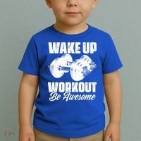 Wake Up Workout Be Awesome Exercise Fitness Workout Gift Toddler T-Shirt thumb 2
