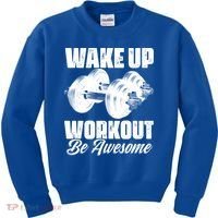 Wake Up Workout Be Awesome Exercise Fitness Workout Gift Kids Sweatshirt thumb 0