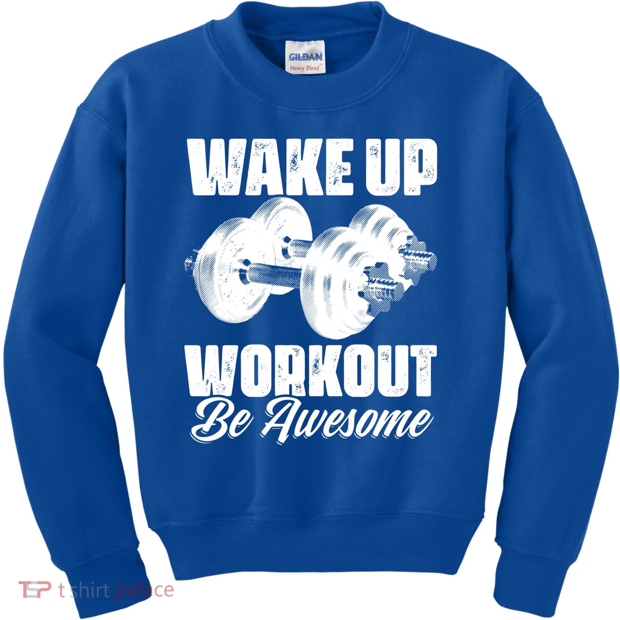 Wake Up Workout Be Awesome Exercise Fitness Workout Gift Kids Sweatshirt